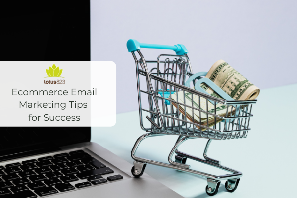 Ecommerce Email Marketing Tips for Success