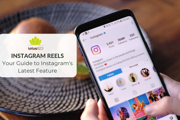 Instagram Reels: Your Guide to Instagram’s Latest Feature