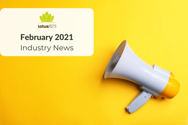 February 2021 Highlights: Important Industry News of the Month