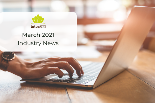 March 2021 Industry Roundup