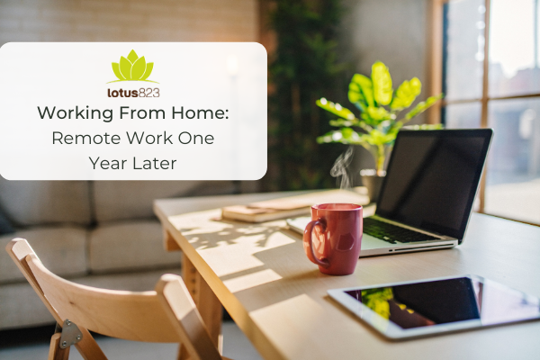 Working From Home: Remote Work One Year Later