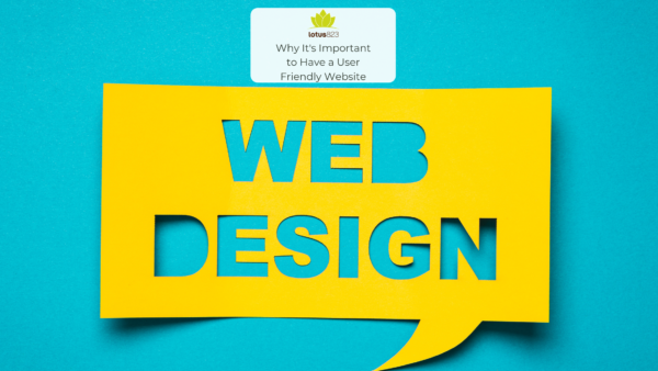Why It’s Important to Have a User - Friendly Website