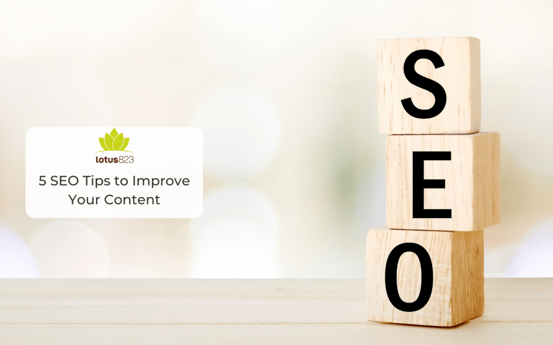 5 SEO Tips to Improve Your Content