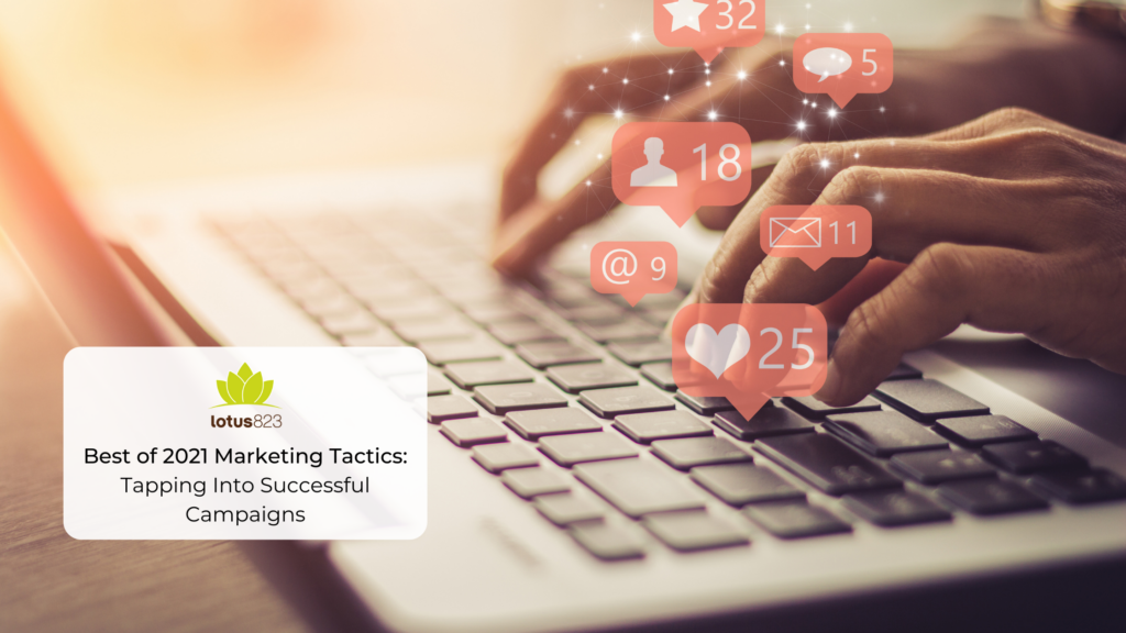 Best of 2021 Marketing Tactics: Tapping into Successful Campaigns