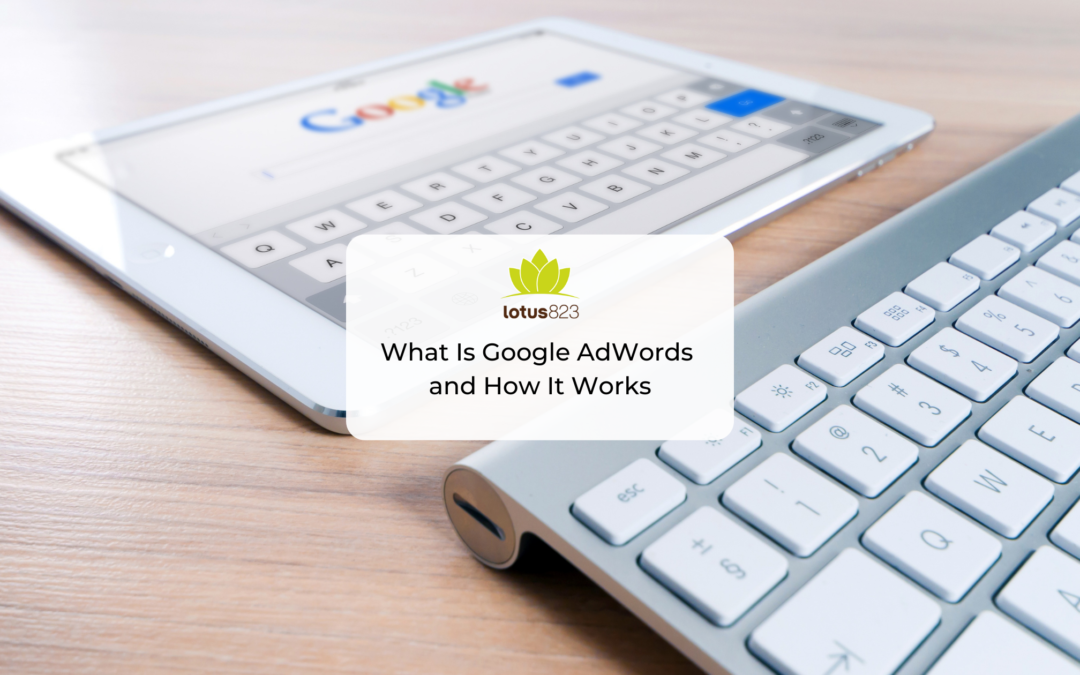 What is Google AdWords and How It Works