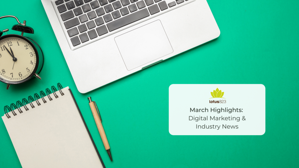 March Highlights: Digital Marketing & Industry News