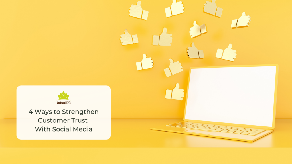4 Ways to Strengthen Customer Trust With Social Media