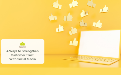 4 Ways to Strengthen Customer Trust With Social Media