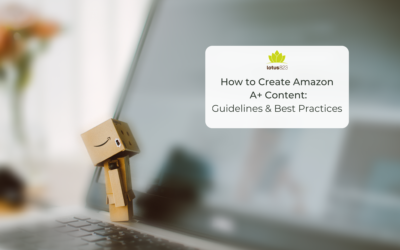 How to Create Amazon A+ Content: Guidelines and Best Practices