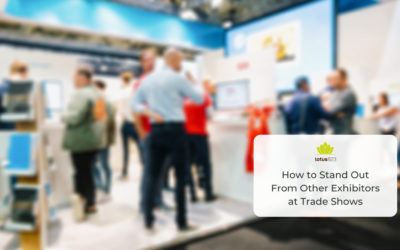 How to Stand Out From Other Exhibitors at Trade Shows