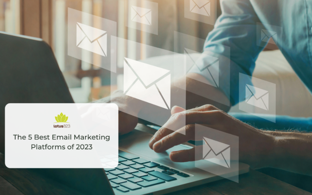 The 5 Best Email Marketing Platforms of 2023