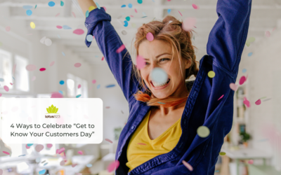 4 Ways to Celebrate “Get to Know Your Customers Day”