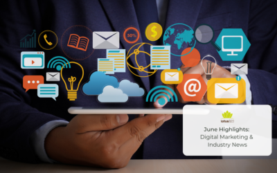 June Highlights: Digital Marketing & Industry News