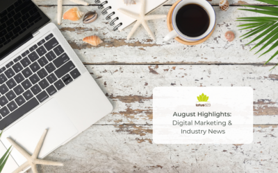 August Highlights: Digital Marketing and Industry News