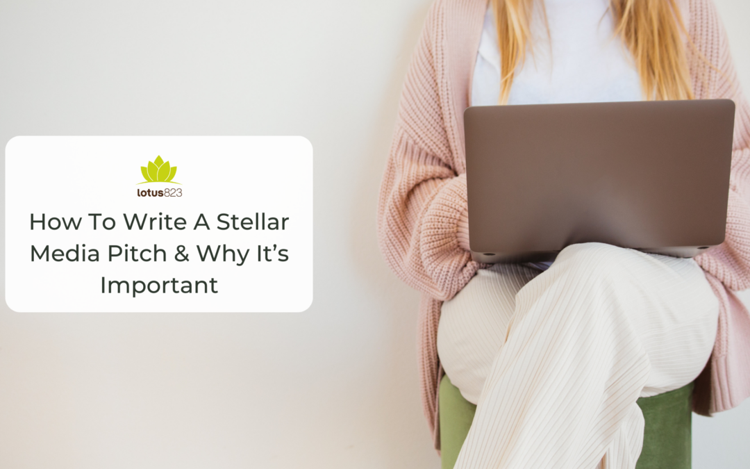 How to Write a Stellar Media Pitch & Why It’s Important