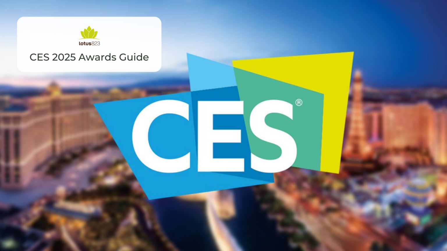 CES 2025 Awards Roundup | lotus823
