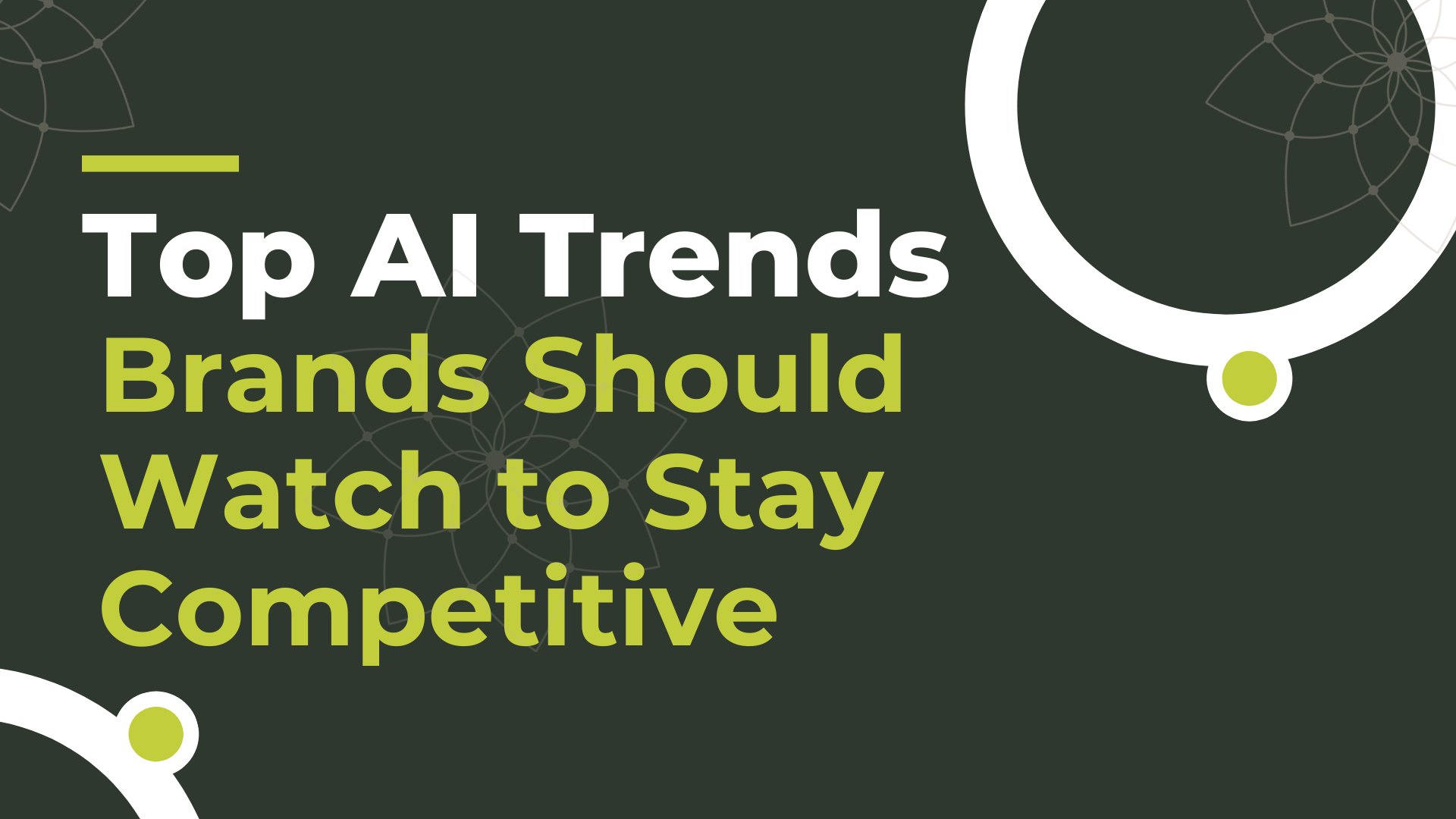 Top AI Trends Brands Should Watch to Stay Competitive