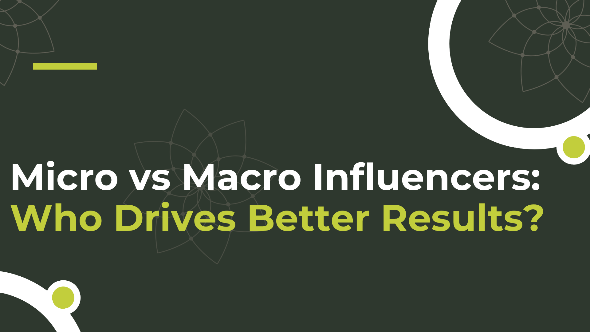 Micro vs Macro Influencers: Who Drives Better Results